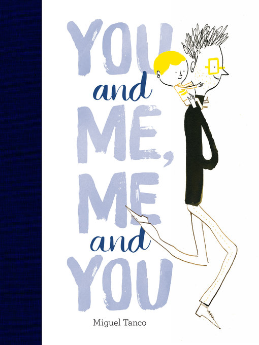 Title details for You and Me, Me and You by Miguel Tanco - Available